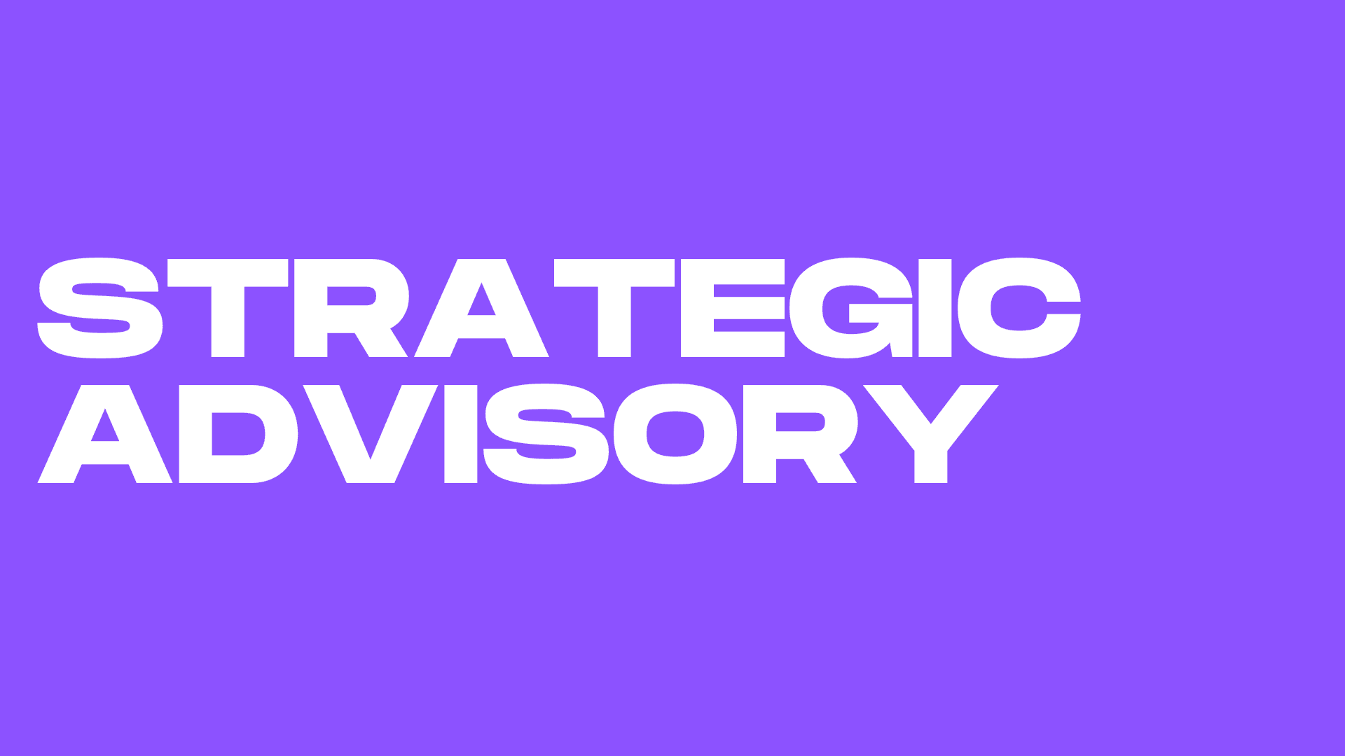 Strategic Advisory
