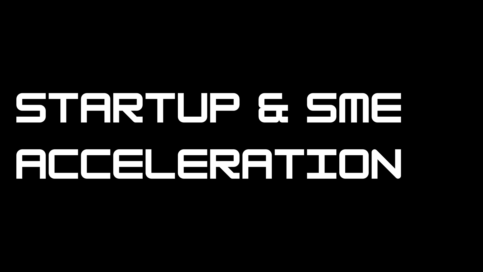 Startup & SME Acceleration